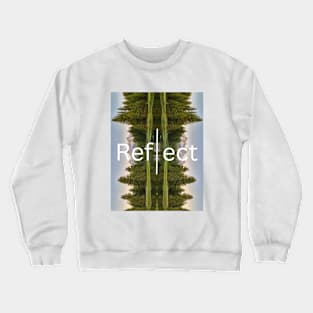 Reflect Yourself with Nature Crewneck Sweatshirt